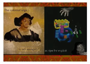 A diptych - on the left an Elizabethan man with the caption The colonial urge..to act savagely. On the right, a hand reaches down to a globe, lego bricks, and a church
