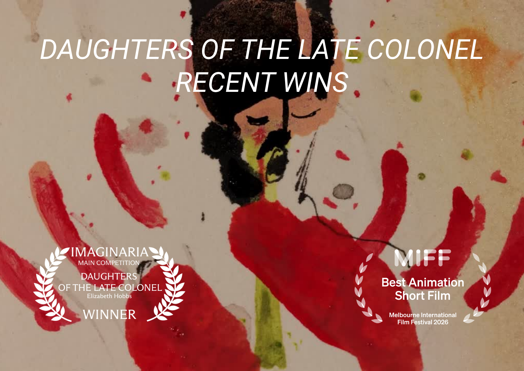 Daughters of the Late Colonel, recent wins